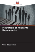 Migration et migrants Dépendants 6206042782 Book Cover