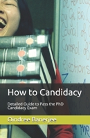 How to Candidacy: Detailed Guide to Pass the PhD Candidacy Exam B08ZW6NBYC Book Cover