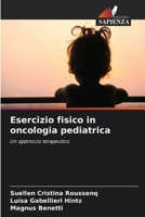Esercizio fisico in oncologia pediatrica 6202374012 Book Cover