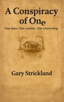 A Conspiracy of One B0GNSK2QPV Book Cover