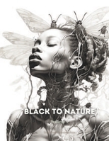 Black to Nature: Volume 1 B0CGM2K7VT Book Cover