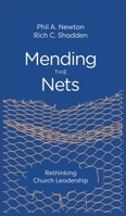 Mending the Nets: Rethinking Church Leadership 1955295468 Book Cover