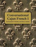 Conversational Cajun French I 0882893165 Book Cover