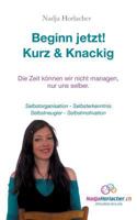 Beginn jetzt! Kurz & Knapp: Selbstorganisation - Selbsterkenntnis - Selbstneugier - Selbstmotivation 3741223492 Book Cover
