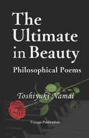 The Ultimate in Beauty: Phillosophical Poems 4911338008 Book Cover