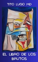El Libro de los Brutos (Spanish Edition) B0H1T9H7FN Book Cover