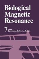 Biological Magnetic Resonance, Volume 7 1461290201 Book Cover