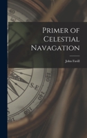 Primer of Celestial Navagation 1015145620 Book Cover