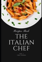 The italian chef: the secret to The Italian cuisine B0BSJJXM3W Book Cover