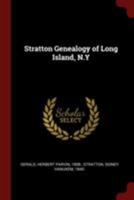 Stratton Genealogy of Long Island, N.y - Primary Source Edition 1016860498 Book Cover