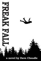 Freak Fall: From the Apocalyptic Saga of a Fallen Prophet 0967962293 Book Cover