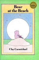 Bear at the Beach 1558589031 Book Cover