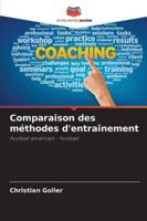 Comparaison des méthodes d'entraînement (French Edition) 6202462949 Book Cover