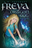 Freya and the Dragon Egg 0996098542 Book Cover