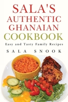 Sala's Authentic Ghanaian Cookbook 1800164629 Book Cover