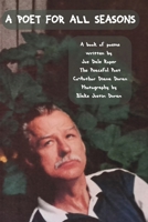 A Poet for All Seasons, Joe Dale Roper The Peaceful Poet B0FCY9SB3F Book Cover