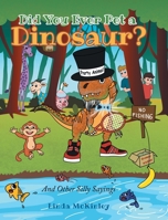 Did You Ever Pet a Dinosaur?: And Other Silly Sayings 1685267068 Book Cover