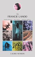 I'm Francie Lanoo 1532051441 Book Cover