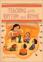Teaching with Rhythm and Rhyme: Resources and Activities for Preschoolers Through Grade Two 0786408111 Book Cover