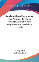 Sanchuniathon's Urgeschichte Der Phonizier In Einem Auszuge Aus Der Wieder Aufgefundenen Handschrift (1836) 1160250987 Book Cover