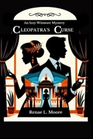 Cleopatra's Curse: An Izzy Witmore Mystery B0CTZW89R6 Book Cover