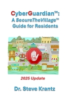 CyberGuardian: A SecureTheVillage Guide for Residents B086PPKKPY Book Cover