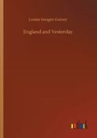 Englan and Yesterday a Book of Short Poems 1979672199 Book Cover