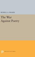 The War Against Poetry 0691620792 Book Cover