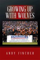 Growing up with Wolves 1543492134 Book Cover