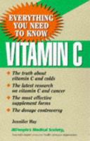 Vitamin C: Everything You Need to Know 1882606361 Book Cover