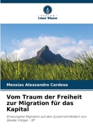 Vom Traum der Freiheit zur Migration für das Kapital (German Edition) 6208280850 Book Cover