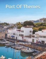 Port Of Themes: Graphing Grids 1671279921 Book Cover
