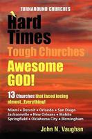 Hard Time Tough Churches Awesome God! 1450036090 Book Cover