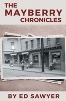 The Mayberry Chronicles 1646625072 Book Cover