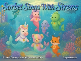 Sorbet Sings with Sirens (Princess Sorbet, Unicorn Adventures) B0FPR4MGXL Book Cover