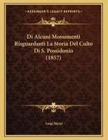 Di Alcuni Monumenti Risguardanti La Storia Del Culto Di S. Possidonio (1857) 1149710616 Book Cover