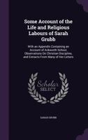 Some Account of the Life and Religious Labours of Sarah Grubb 1377459810 Book Cover