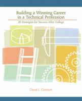 Building a Winning Career in a Technical Profession: 20 Strategies for Success After College 0131192108 Book Cover