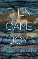 Then Came Joy B0H3PN4XYS Book Cover