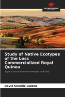 Study of Native Ecotypes of the Less Commercialized Royal Quinoa 6207023196 Book Cover