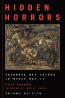 Hidden Horrors: Japanese War Crimes in World War II (Transitions--Asia and Asian America)