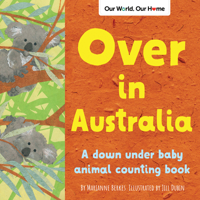 Over in Australia: A down under baby animal counting book 1728243793 Book Cover