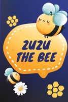 Zuzu the Bee: Bedtime Story + Fun Facts + Coloring Pages B0C4MNCK13 Book Cover