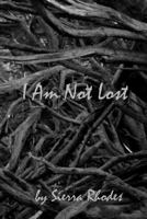 I Am Not Lost 148111056X Book Cover