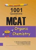 Examkrackers 1001 Questions in McAt Organic Chemistry (Examkrackers) 1893858197 Book Cover