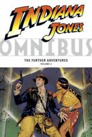 Indiana Jones Omnibus: The Further Adventures Volume 2 1595823360 Book Cover
