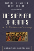 The Shepherd of Hermas: A New Translation and Commentary 1498238785 Book Cover