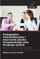 Pedagogika interpretacyjna i nauczanie jezyka hiszpanskiego jako drugiego jezyka (Polish Edition) 6630165616 Book Cover