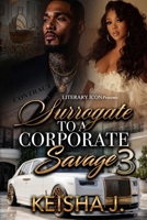 Surrogate To A Corprate Savage 3 B0H176HHYL Book Cover