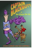 Captain Blackbutt: No Fleas On Us 0648033473 Book Cover